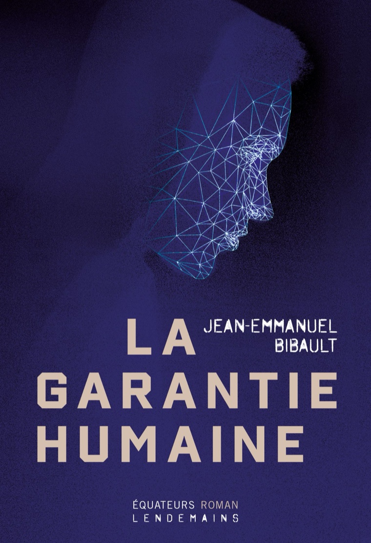 Couverture — La garantie humaine, Jean-Emmanuel Bibault, Éditions des Équateurs